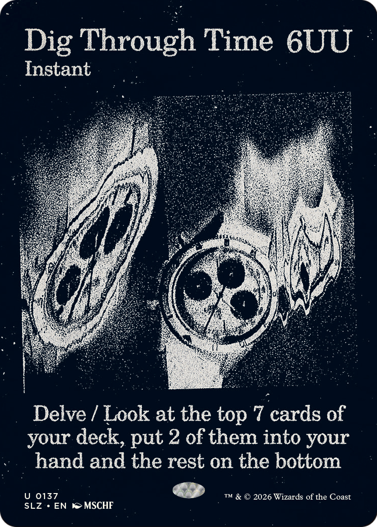 Dig Through Time (0137) [Secret Lair x MSCHF: The Zeta Set] | Black Swamp Games