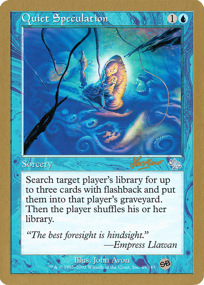 Quiet Speculation (Sim Han How) (SB) [World Championship Decks 2002] | Black Swamp Games