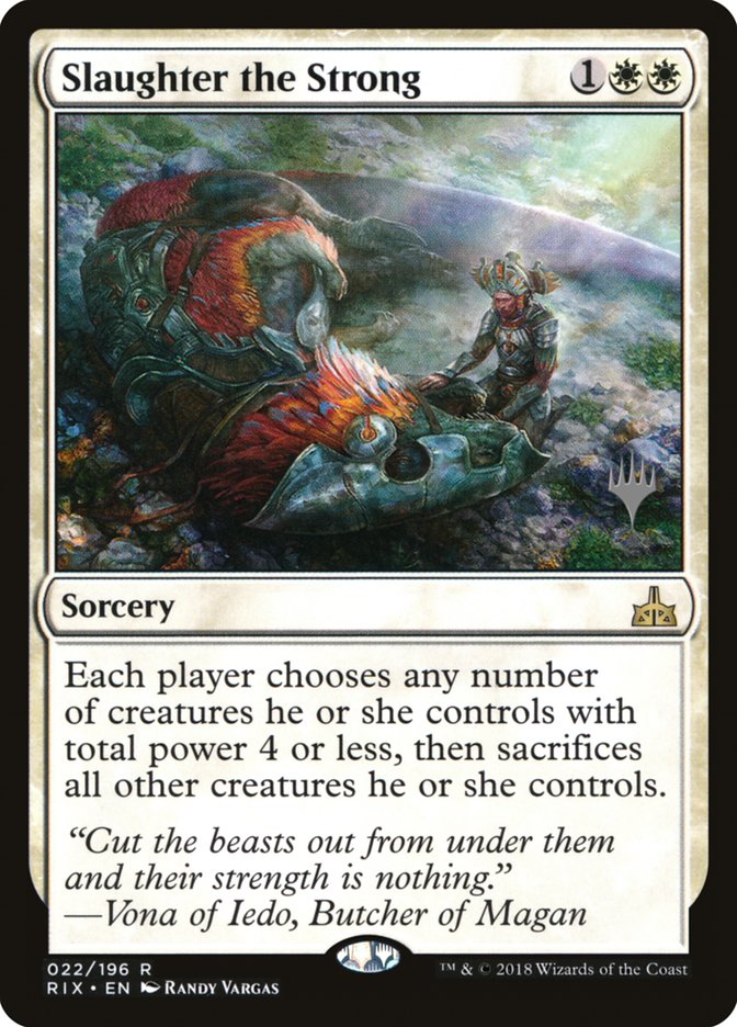 Slaughter the Strong (Promo Pack) [Rivals of Ixalan Promos] | Black Swamp Games