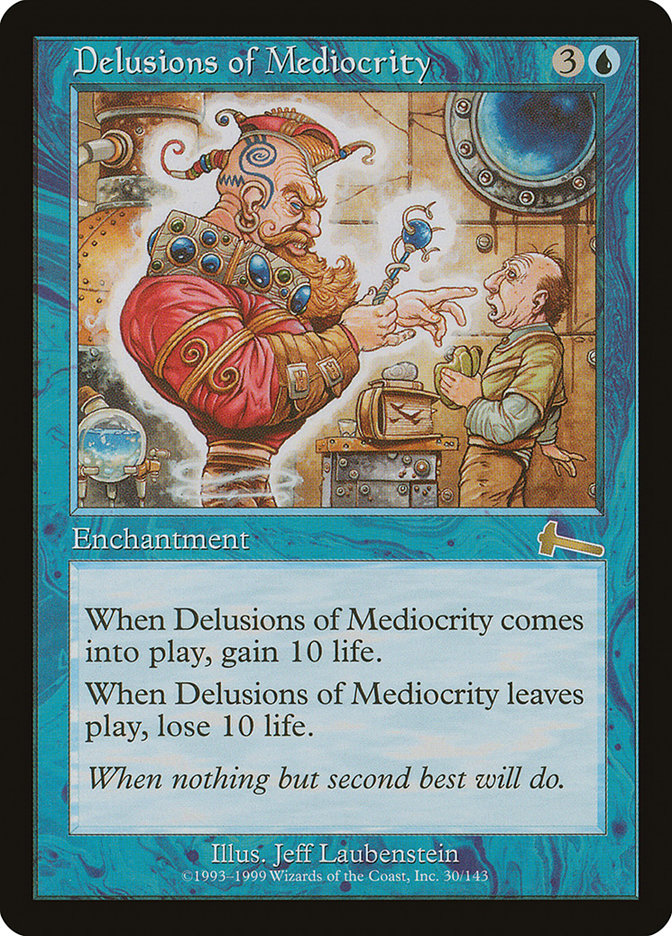 Delusions of Mediocrity [Urza's Legacy] | Black Swamp Games
