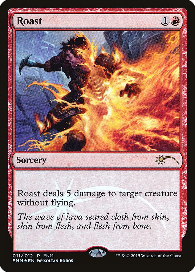 Roast [Friday Night Magic 2015] | Black Swamp Games