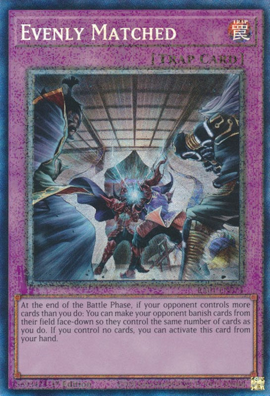 Evenly Matched [RA01-EN074] Prismatic Collector's Rare | Black Swamp Games