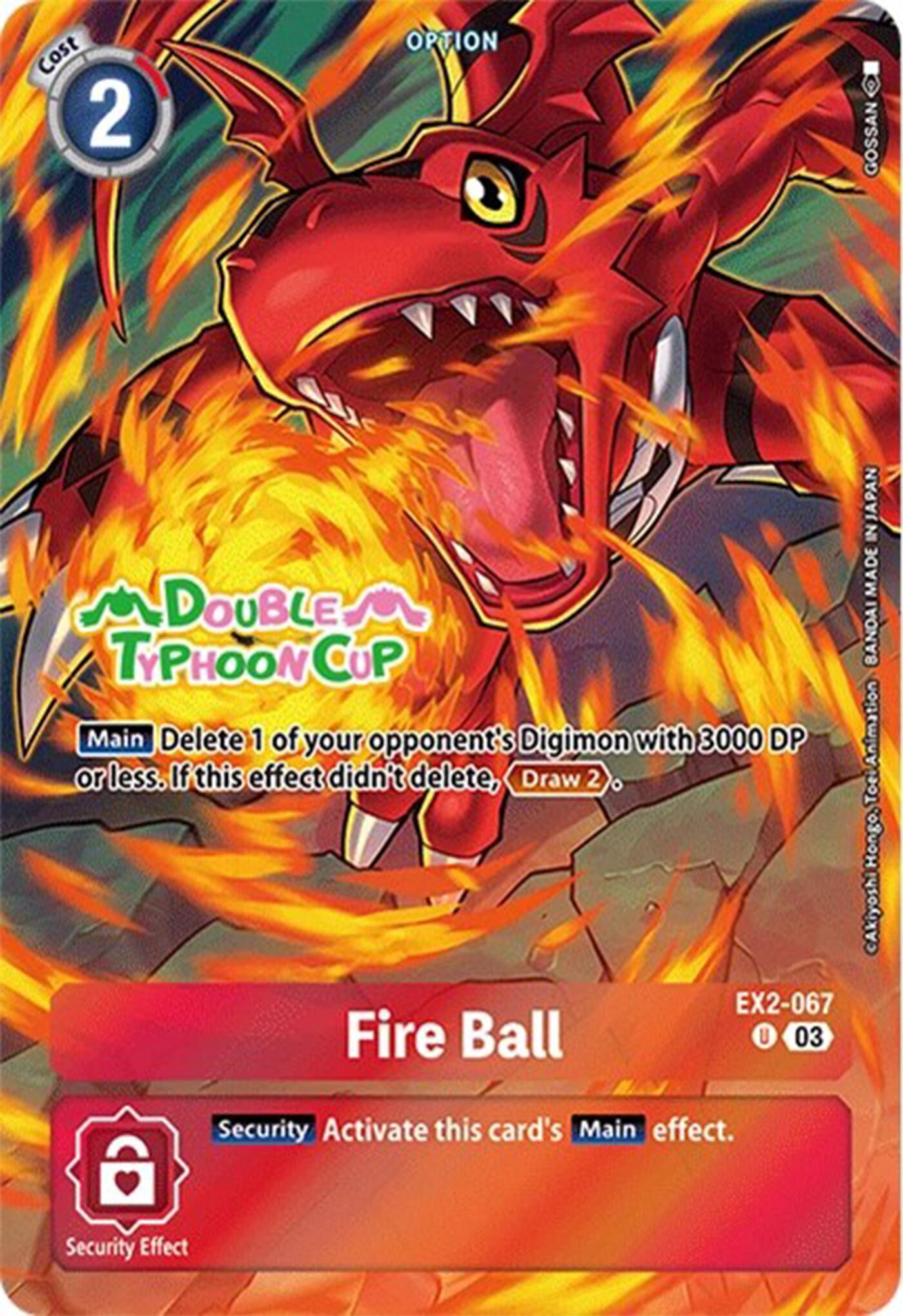 Fire Ball [EX2-067] (Bonus Pack) [Starter Deck: Double Typhoon Advanced Deck Set Pre-Release Cards] | Black Swamp Games