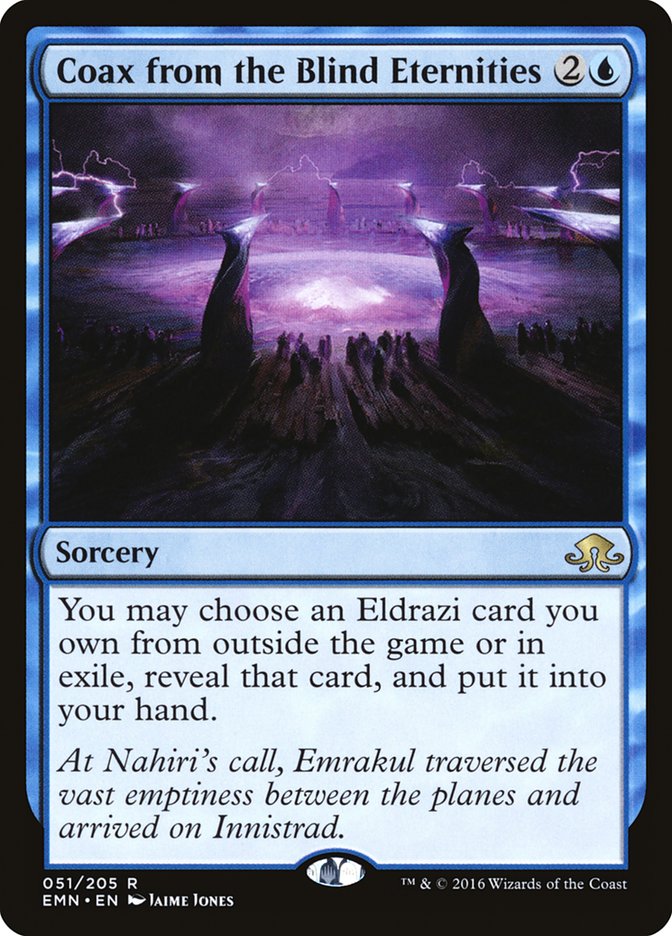 Coax from the Blind Eternities [Eldritch Moon] | Black Swamp Games
