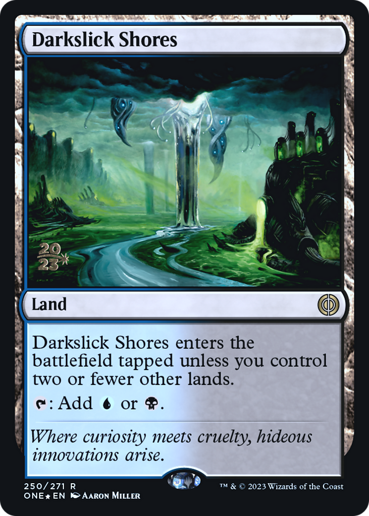 Darkslick Shores [Phyrexia: All Will Be One Prerelease Promos] | Black Swamp Games