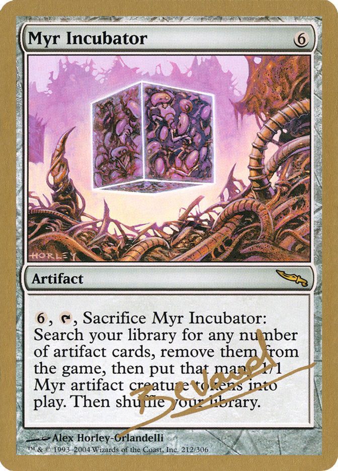 Myr Incubator (Manuel Bevand) [World Championship Decks 2004] | Black Swamp Games