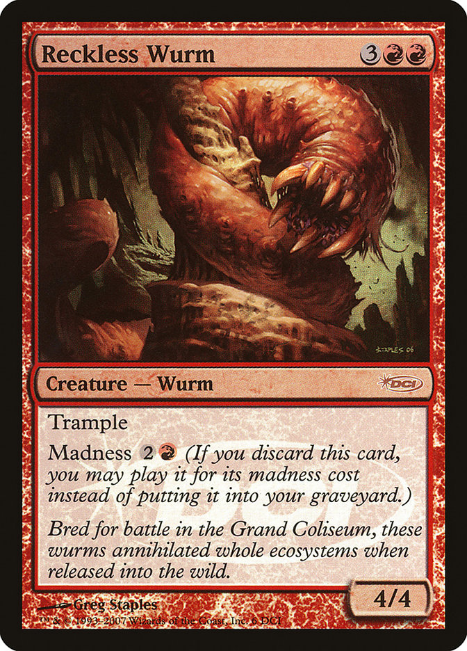 Reckless Wurm [Gateway 2007] | Black Swamp Games