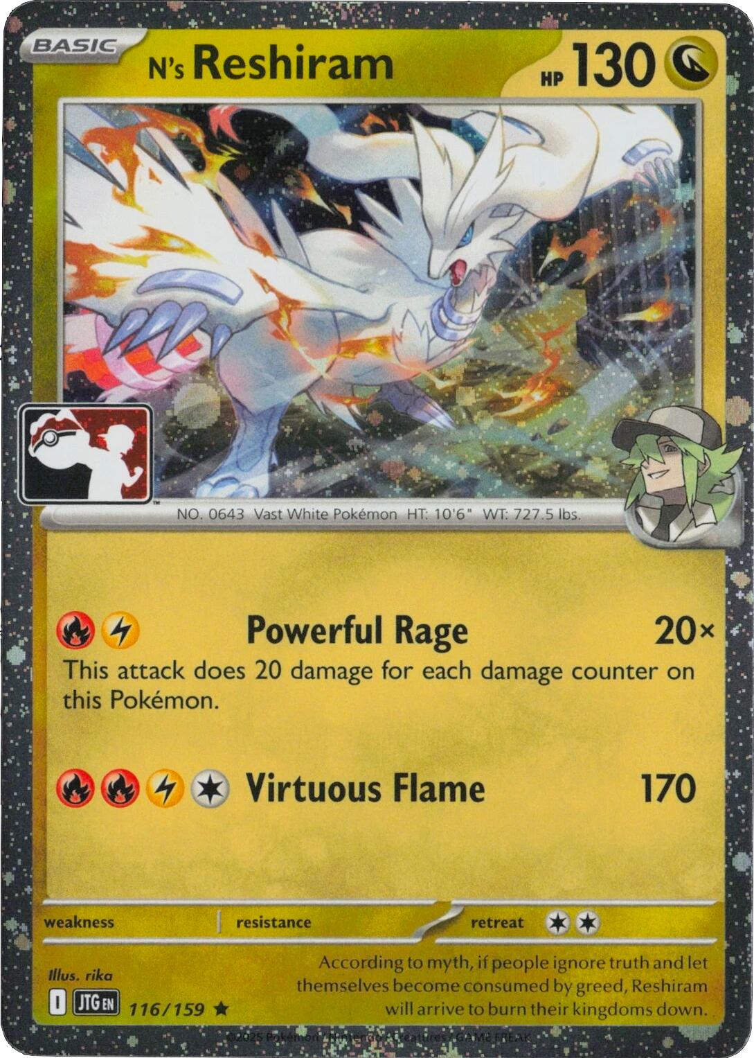 N's Reshiram (116/159) (Cosmos Holo) [Prize Pack Series Seven] | Black Swamp Games