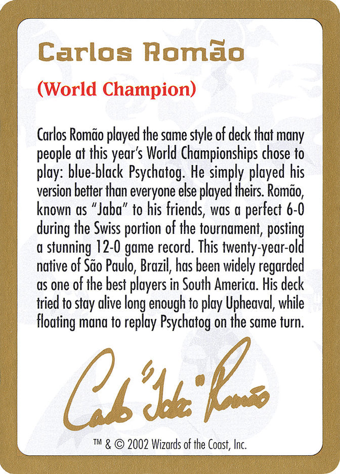 Carlos Romao Bio [World Championship Decks 2002] | Black Swamp Games