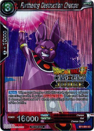 Furthering Destruction Champa (BT1-005) [Judge Promotion Cards] | Black Swamp Games