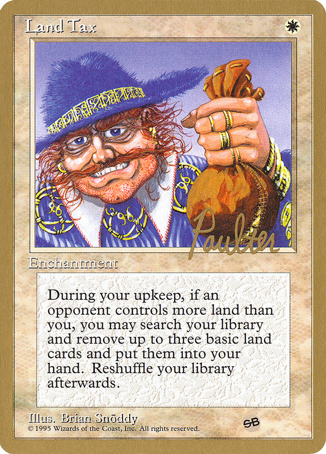 Land Tax (Preston Poulter) (SB) [Pro Tour Collector Set] | Black Swamp Games