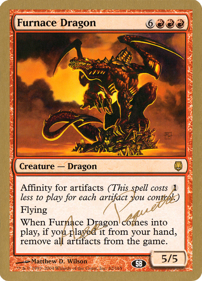 Furnace Dragon (Aeo Paquette) (SB) [World Championship Decks 2004] | Black Swamp Games