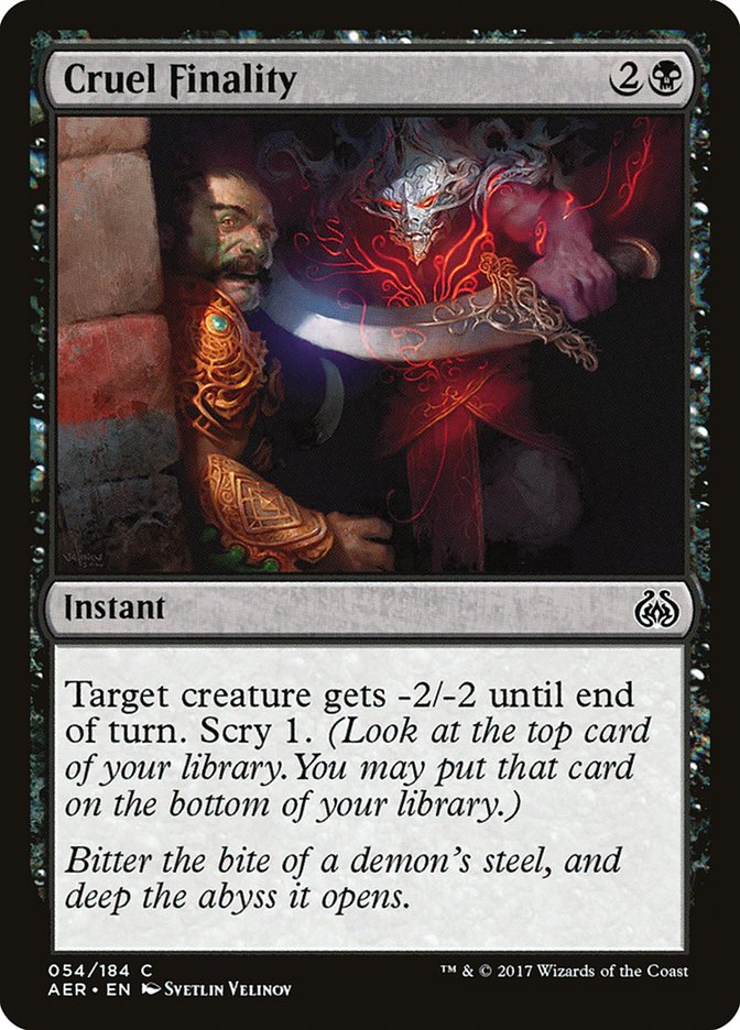 Cruel Finality [Aether Revolt] | Black Swamp Games