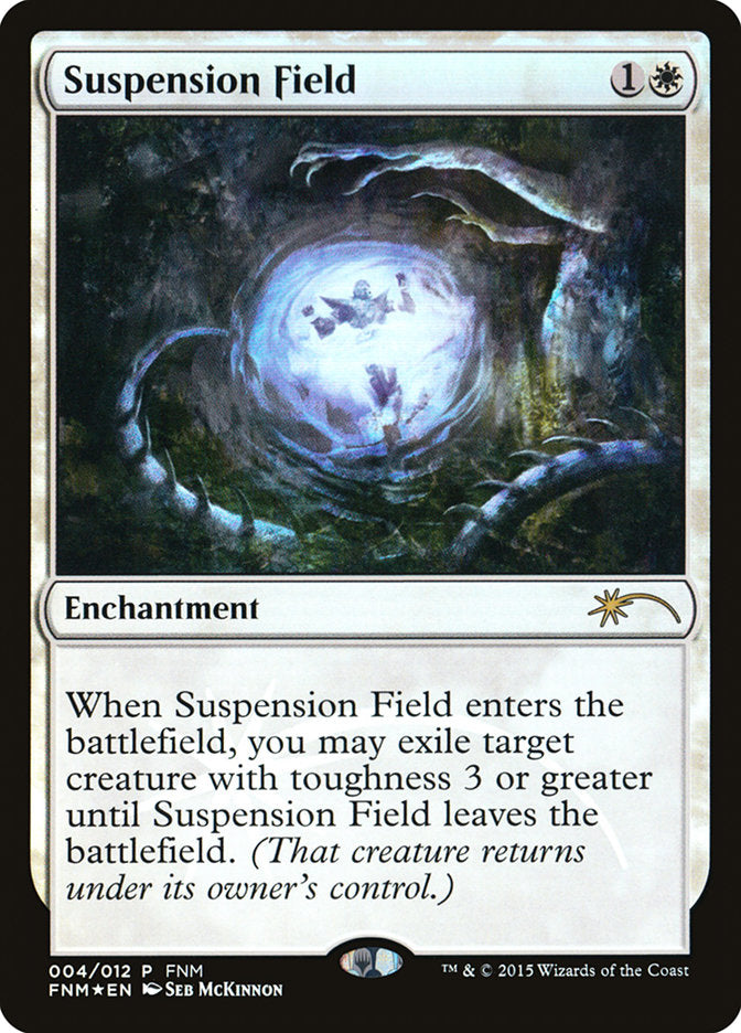 Suspension Field [Friday Night Magic 2015] | Black Swamp Games