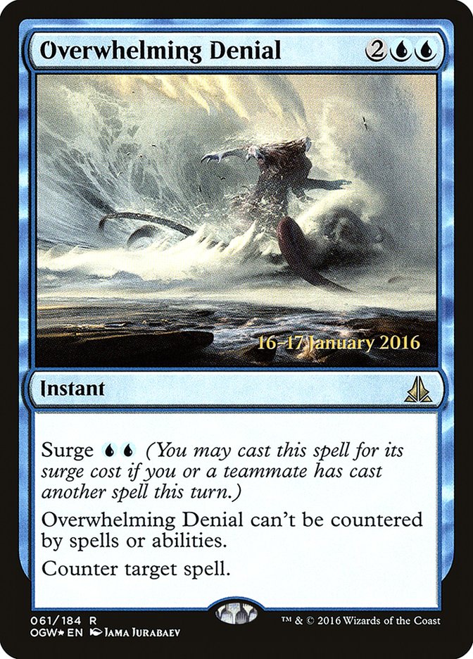 Overwhelming Denial [Oath of the Gatewatch Prerelease Promos] | Black Swamp Games