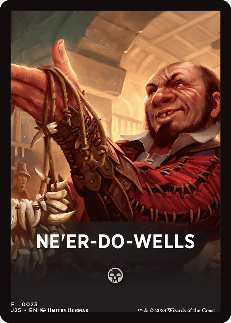 Ne'er-Do-Wells Theme Card [Foundations Jumpstart Front Cards] | Black Swamp Games