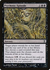 Psychotic Episode [Time Spiral] | Black Swamp Games