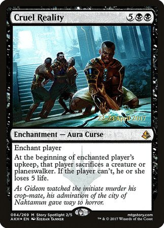 Cruel Reality [Amonkhet Promos] | Black Swamp Games