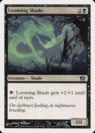 Looming Shade [Eighth Edition] | Black Swamp Games