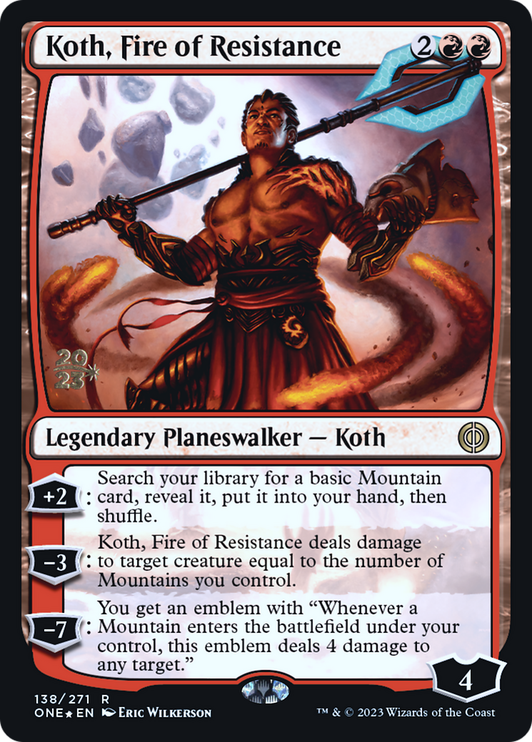 Koth, Fire of Resistance [Phyrexia: All Will Be One Prerelease Promos] | Black Swamp Games