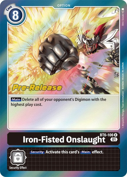 Iron-Fisted Onslaught [BT6-106] [Double Diamond Pre-Release Cards] | Black Swamp Games