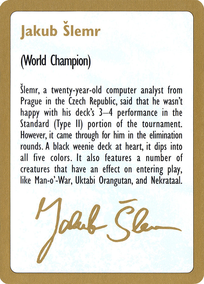 Jakub Šlemr Bio [World Championship Decks 1997] | Black Swamp Games