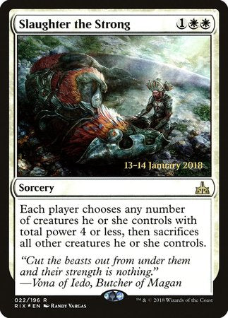 Slaughter the Strong [Rivals of Ixalan Promos] | Black Swamp Games