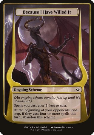Because I Have Willed It (Archenemy: Nicol Bolas) [Archenemy: Nicol Bolas Schemes] | Black Swamp Games