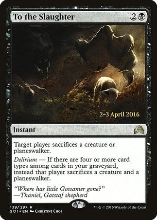 To the Slaughter [Shadows over Innistrad Promos] | Black Swamp Games