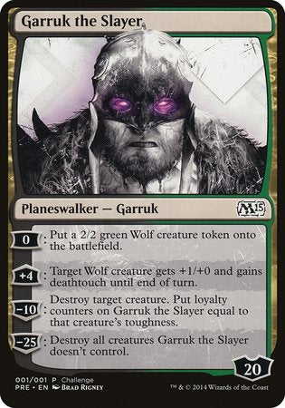 Garruk the Slayer (Magic 2015 Prerelease Promo) [M15 Prerelease Challenge] | Black Swamp Games