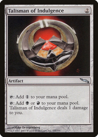 Talisman of Indulgence [Mirrodin] | Black Swamp Games
