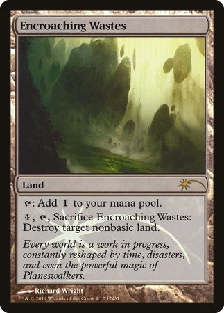 Encroaching Wastes [Friday Night Magic 2014] | Black Swamp Games