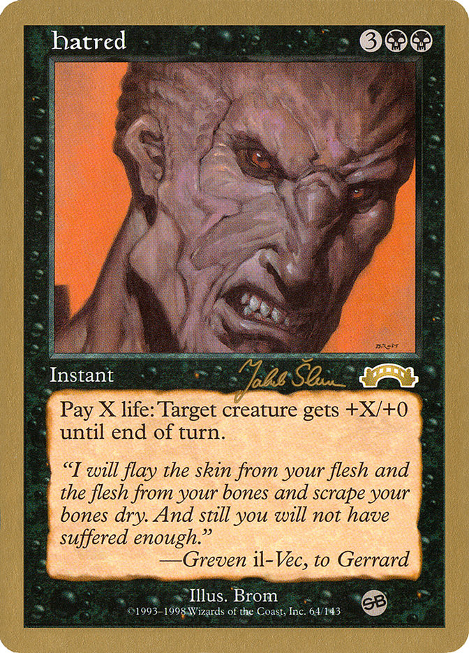 Hatred (Jakub Slemr) (SB) [World Championship Decks 1999] | Black Swamp Games